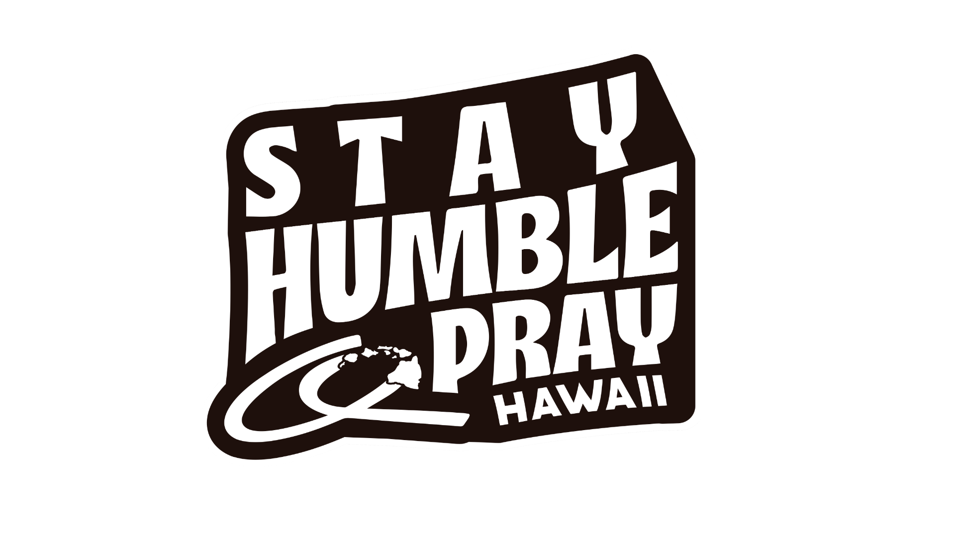 Stay Humble Pray